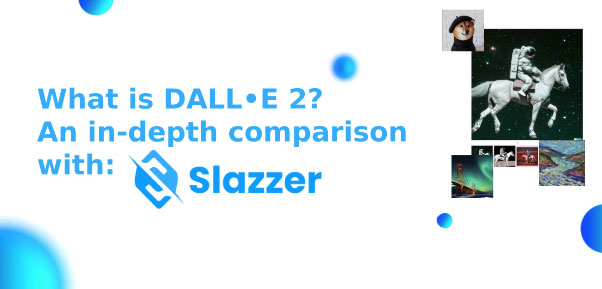Dall-E 2 and Slazzer