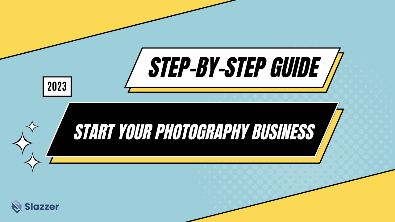 Step-by-Step Guide to Start Your Photography Business